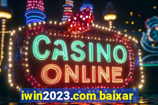 iwin2023.com baixar